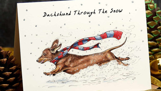 Dachshund Through the Snow - Christmas Card